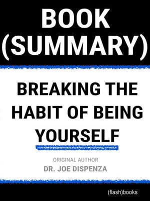 cover image of Book Summary: Breaking the Habit of Being Yourself